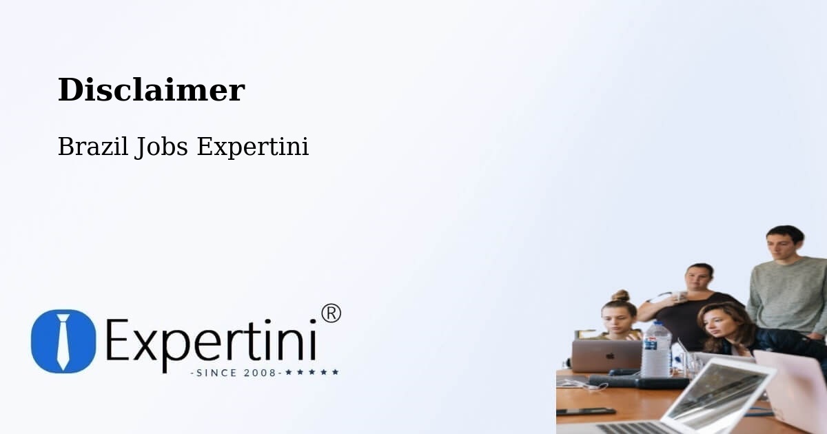 Disclaimer – Herveiras - Brazil Jobs Expertini