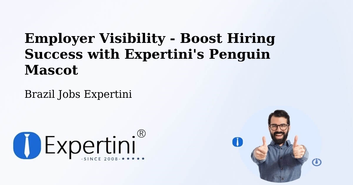 CV and Resume Visibility Optimization – Herveiras - Brazil Jobs Expertini